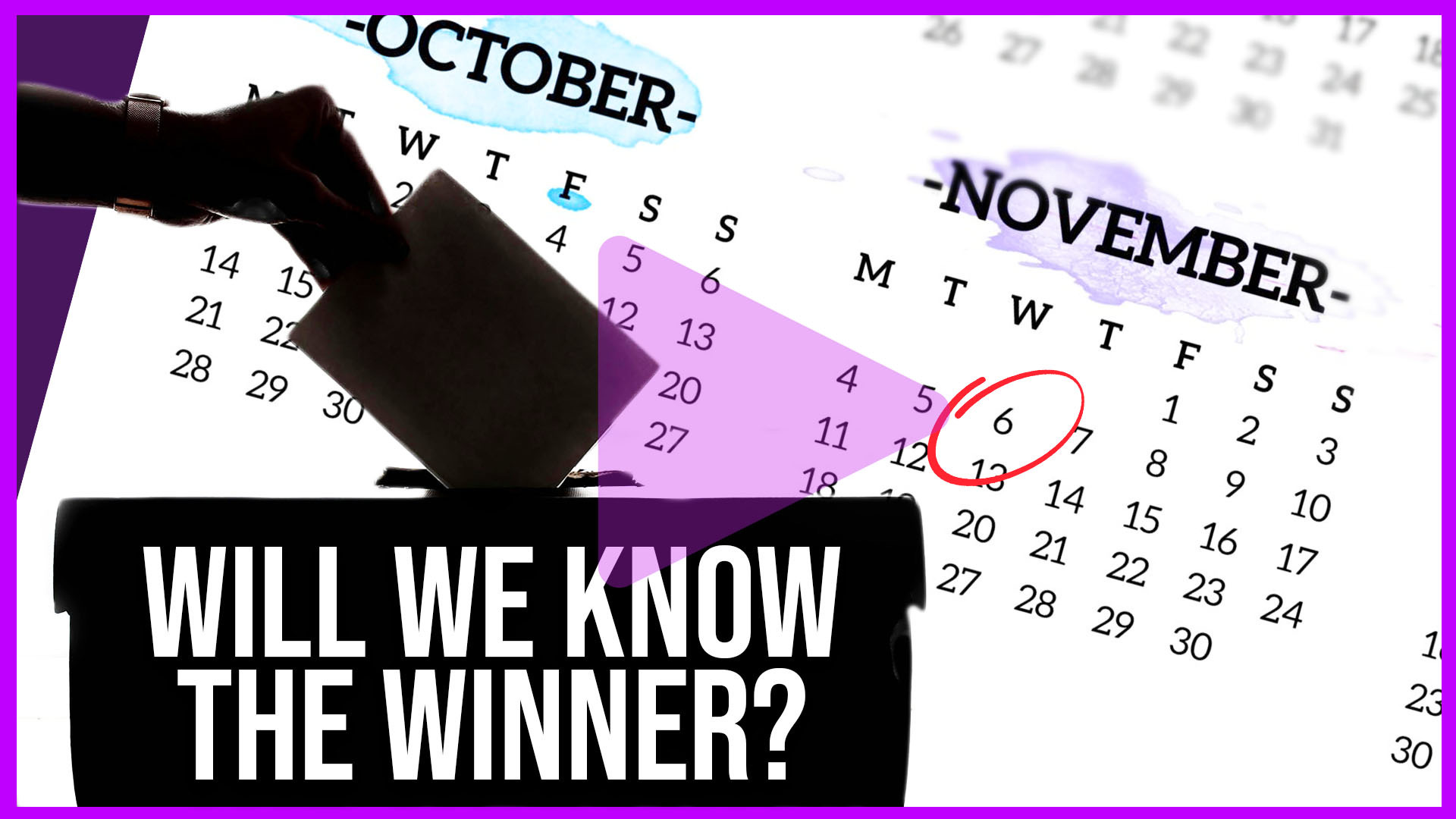 Nine weeks from today – November 6, the date after final voting – will we know the election winner?